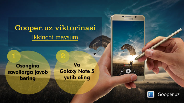 Gooper.uz viktorinasida ishtirok eting va Galaxy Note 5 yutib oling!